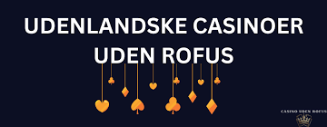 Nye Casinoer Uden ROFUS En Guide til Spil uden Begrænsninger 1538046456