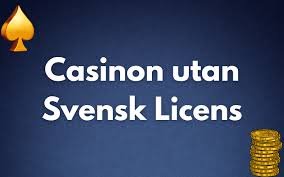 Casino Utan Svensk Licens En Djupgående Analys